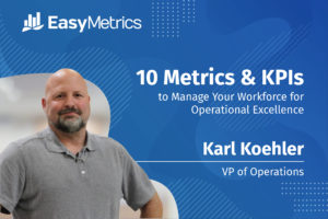 10 Metrics & KPIs To Manage Your Workforce For Operational Excellence