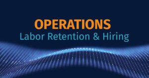 Operations Labor Retention & Hiring