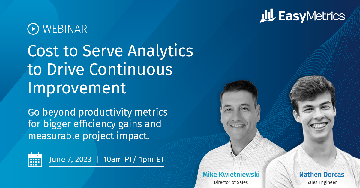 Webinar: Drive Continuous Improvement with Cost to Serve Analytics