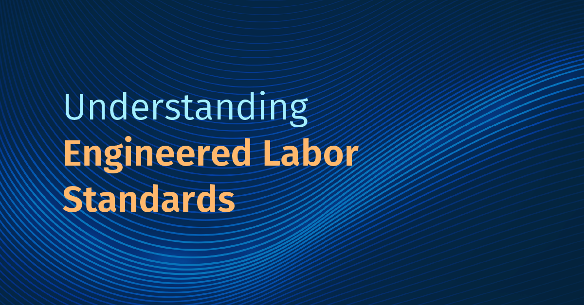 Understanding Engineered Labor Standards