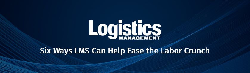 Logistics Management: Easing the Labor Crunch with Labor Management ...
